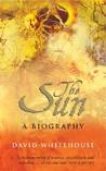 The Sun: A Biography The Sun: A Biography