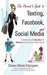 The Parent's Guide to Texting, Facebook, and Social Media by Shawn Marie Edgington The Parent's Guide to Texting, Facebook, and Social Media by Shawn Marie Edgington