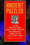 Ancient Puzzles: Classic Brainteasers and Other Timeless Mathematical Games of the Last Ten Centuries