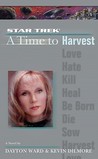 A Time to Harvest by Dayton Ward A Time to Harvest by Dayton Ward