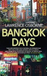 Bangkok Days by Lawrence Osborne