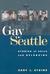 Gay Seattle: Stories Of Exi...