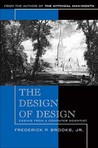 The Design of Design by Frederick P. Brooks Jr.
