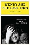 Wendy and the Lost Boys by Julie Salamon Wendy and the Lost Boys by Julie Salamon