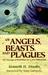Of Angels, Beasts, and Plagues by Kenneth H. Maahs Of Angels, Beasts, and Plagues by Kenneth H. Maahs