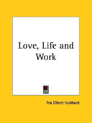 Love, Life and Work