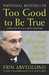 Too Good to Be True: The Rise and Fall of Bernie Madoff (Paperback)
