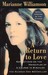 A Return to Love: Reflections on the Principles of a "Course in Miracles" (Paperback)