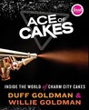 Ace of Cakes by Duff Goldman