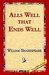 Alls Well That Ends Well (Hardcover)