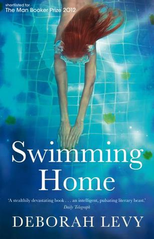 Swimming Home by Deborah Levy