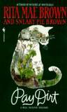 Pay Dirt (Mrs. Murphy, #4) Pay Dirt (Mrs. Murphy, #4)