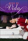 Beso de Vida (Generation Dead, #2)