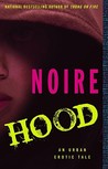 Hood: An Urban Erotic Tale Hood: An Urban Erotic Tale