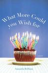 What More Could You Wish For by Samantha  Hoffman