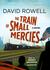 The Train of Small Mercies (MP3 CD)