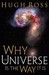 Why the Universe ...