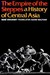 The Empire of the Steppes: A History of Central Asia