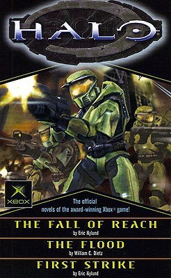 Halo: The Fall of Reach, The Flood, First Strike (Halo, #1-3) by Eric S ...