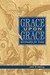Grace Upon Grace by John W. Kleinig