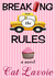 Breaking the Rules