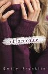 At Face Value by Emily Franklin At Face Value by Emily Franklin