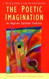The Poetic Imagination: An Anglican Spiritual Tradition The Poetic Imagination: An Anglican Spiritual Tradition