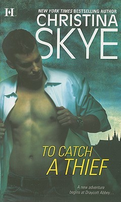 To Catch A Thief by Christina Skye To Catch A Thief by Christina Skye