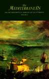 The Mediterranean and the Mediterranean World in the Age of P... by Fernand Braudel The Mediterranean and the Mediterranean World in the Age of P... by Fernand Braudel