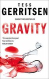 Gravity by Tess Gerritsen Gravity by Tess Gerritsen
