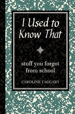 I Used to Know That by Caroline Taggart