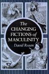 The Changing Fictions of Masculinity The Changing Fictions of Masculinity