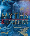 Myths  &  Legends: An Illustrated Guide to Their Origins and Meanings