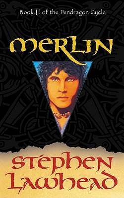 Merlin by Stephen R. Lawhead Merlin by Stephen R. Lawhead