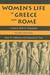 Women's Life in Greece and Rome: A Source Book in Translation
