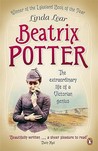 Beatrix Potter by Linda Lear Beatrix Potter by Linda Lear