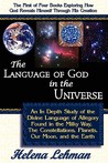 The Language of God in the Universe, Book 1 of The Language of God Series ('the Language of God Series) The Language of God in the Universe, Book 1 of The Language of God Series ('the Language of God Series)
