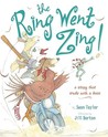 The Ring Went Zing!: A Story That Ends With a Kiss The Ring Went Zing!: A Story That Ends With a Kiss