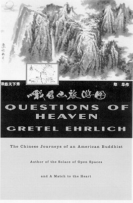 Questions of Heaven: The Chinese Journeys of an American Buddhist