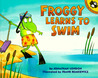 Froggy Learns to Swim Froggy Learns to Swim