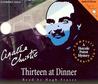 Thirteen at Dinner by Agatha Christie Thirteen at Dinner by Agatha Christie