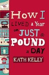 How I Lived A Year On Just A Pound A Day