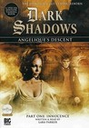 Angelique's Descent, Part 1 (Dark Shadows Dramatic Readings, #1)