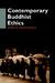Contemporary Buddhist Ethics