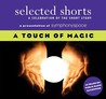 Selected Shorts: A Touch of Magic Selected Shorts: A Touch of Magic