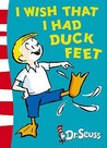 I Wish That I Had Duck Feet by Theo LeSieg