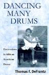 Dancing Many Drums: Excavations In African American Dance Dancing Many Drums: Excavations In African American Dance