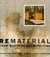 Rematerial: From Waste to Architecture
