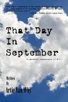 That Day in September by Artie Van Why That Day in September by Artie Van Why