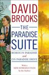 The Paradise Suite: Bobos in Paradise and On Paradise Drive The Paradise Suite: Bobos in Paradise and On Paradise Drive